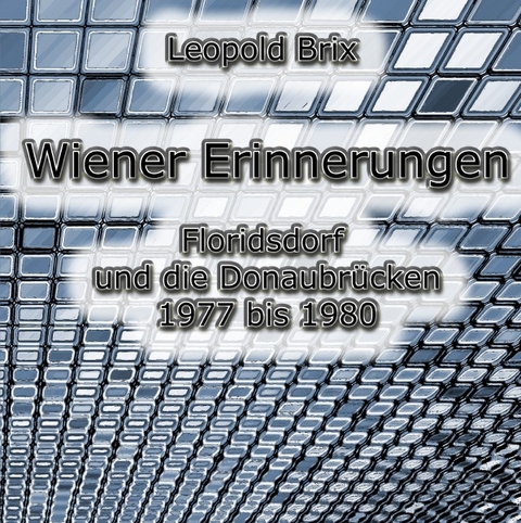 Wiener Erinnerungen - Leopold Brix