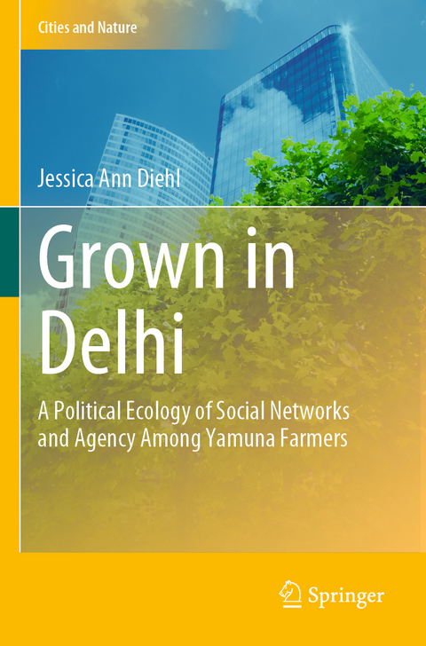 Grown in Delhi - Jessica Ann Diehl