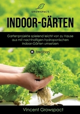 Indoor-Gärten für Anfänger - Vincent Growspact