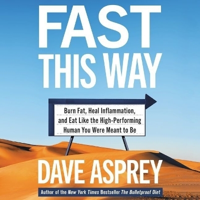 Fast This Way - Dave Asprey