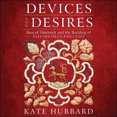 Devices and Desires - Kate Hubbard