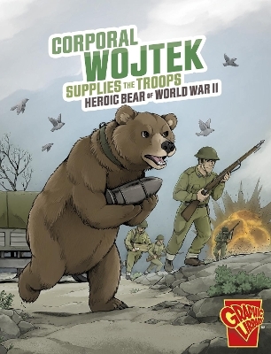 Corporal Wojtek Supplies the Troops - Bruce Berglund