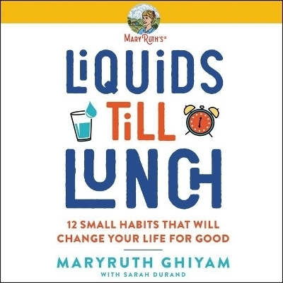 Liquids Till Lunch - MaryRuth Ghiyam