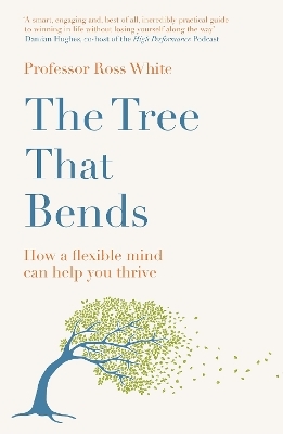 The Tree that Bends - Dr Ross G White