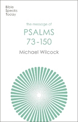 The Message of Psalms 73-150 - Wilcock, Michael