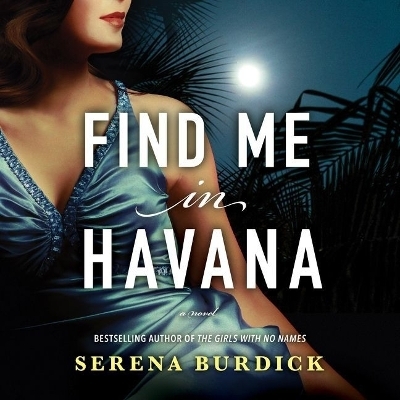 Find Me in Havana - Serena Burdick