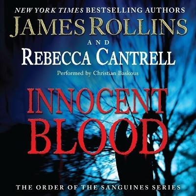 Innocent Blood - James Rollins, Rebecca Cantrell