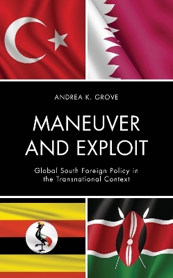 Maneuver and Exploit - Andrea K. Grove