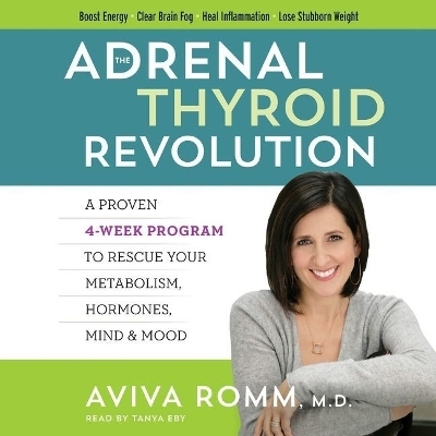 The Adrenal Thyroid Revolution - Aviva Romm MD