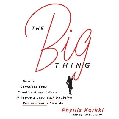 The Big Thing - Phyllis Korkki