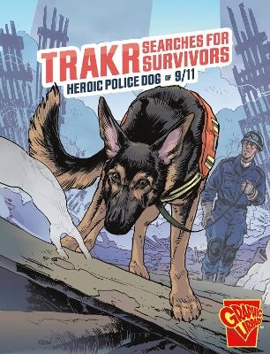 Trakr Searches for Survivors - Matthew K. Manning