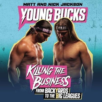 Young Bucks - Matt Jackson, Nick Jackson