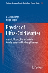 Physics of Ultra-Cold Matter - J.T. Mendonça, Hugo Terças