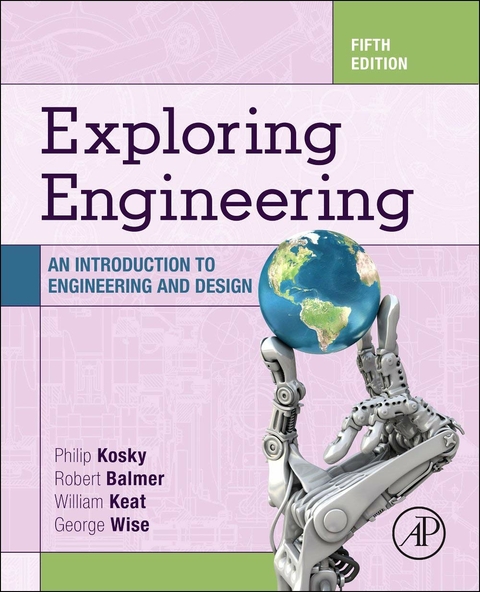 Exploring Engineering - Robert Balmer, William Keat