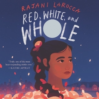 Red, White, and Whole - Rajani LaRocca