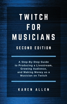 Twitch for Musicians - Karen Allen