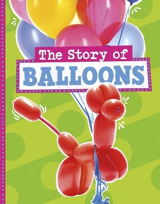 The Story of Balloons - Mae Respicio