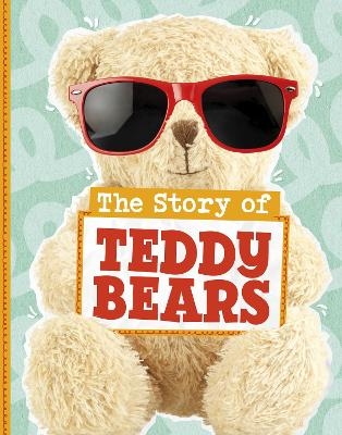 The Story of Teddy Bears - Mae Respicio