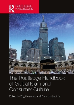 The Routledge Handbook of Global Islam and Consumer Culture - 