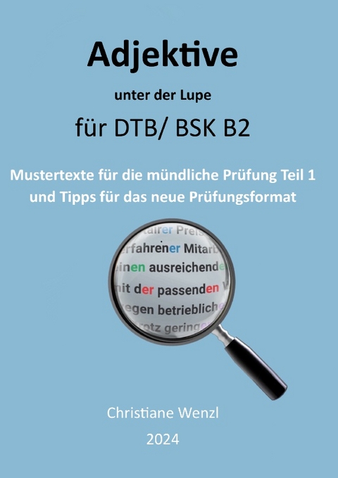 Adjektive unter der Lupe für Berufssprachkurse B2 - Christiane Wenzl