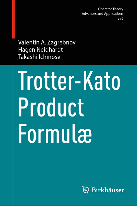 Trotter-Kato Product Formulæ - Valentin A. Zagrebnov, Hagen Neidhardt, Takashi Ichinose