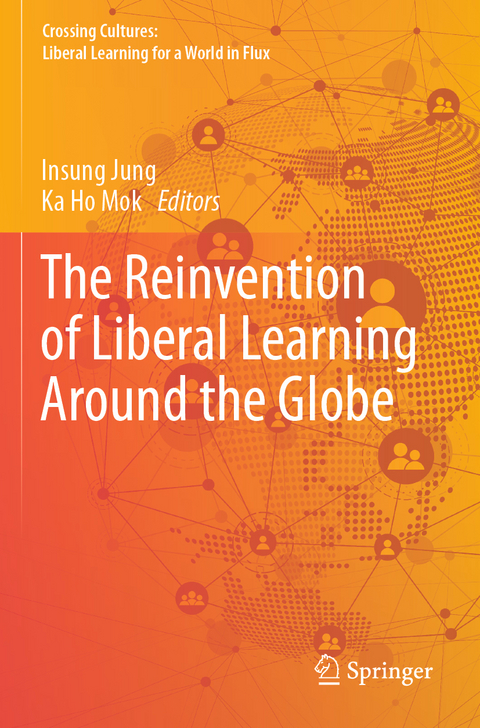 The Reinvention of Liberal Learning Around the Globe - 