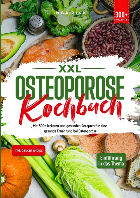 XXL Osteoporose Kochbuch - Inga Zink