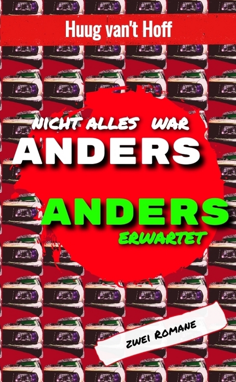 Nicht alles war Anders - Huug van't Hoff