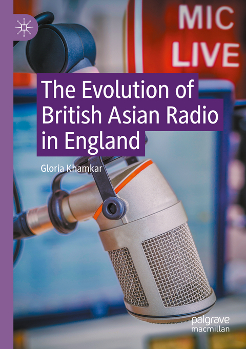 The Evolution of British Asian Radio in England - Gloria Khamkar