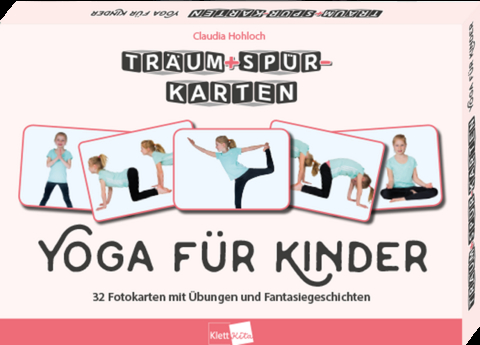 Träum+Spür-Karten: Yoga für Kinder - Claudia Hohloch