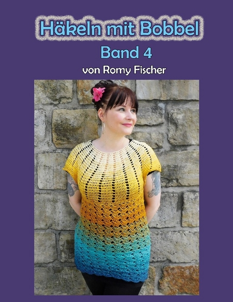 Häkeln mit Bobbel Band 4 - Romy Fischer