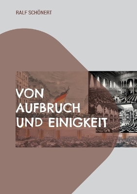 Von Aufbruch und Einigkeit - Ralf Schönert