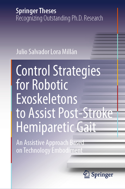 Control Strategies for Robotic Exoskeletons to Assist Post-Stroke Hemiparetic Gait - Julio Salvador Lora Millán