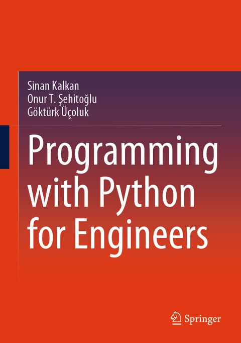 Programming with Python for Engineers - Sinan Kalkan, Onur T. Şehitoğlu, Göktürk Üçoluk