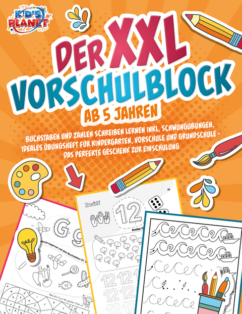 Der XXL-Vorschulblock ab 5 Jahren: Buchstaben und Zahlen schreiben lernen inkl. Schwungübungen. Ideales Übungsheft für Kindergarten, Vorschule und Grundschule - Das perfekte Geschenk zur Einschulung - Julia Sommerfeld