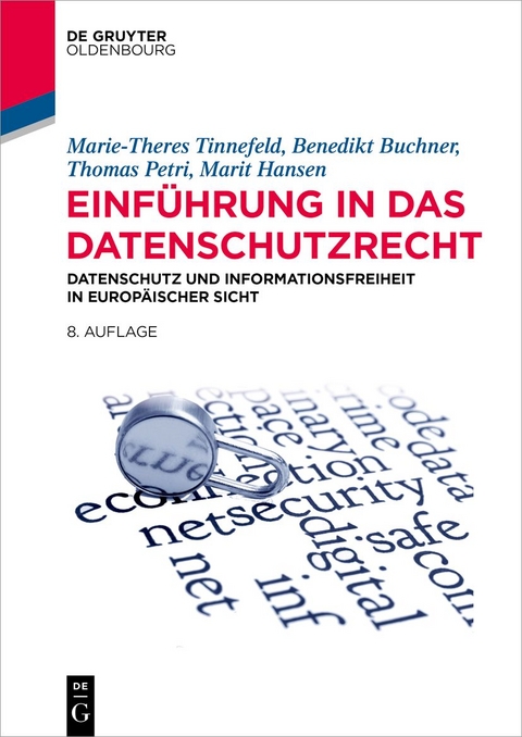 Einführung in das Datenschutzrecht - Marie-Theres Tinnefeld, Benedikt Buchner, Thomas Petri, Marit Hansen