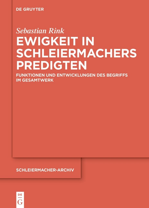 Ewigkeit in Schleiermachers Predigten - Sebastian Rink