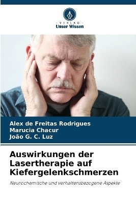 Auswirkungen der Lasertherapie auf Kiefergelenkschmerzen - Alex de Freitas Rodrigues, Marucia Chacur, Jo�o G C Luz