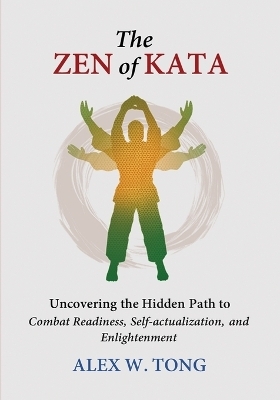 The Zen of Kata - Alex W Tong