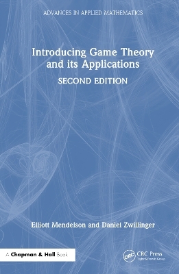 Introducing Game Theory and its Applications - Elliott Mendelson, Daniel Zwillinger