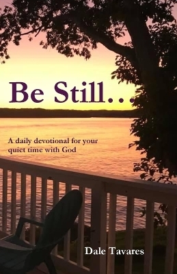 Be Still - Dale Tavares