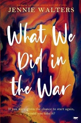 What We Did in the War - Jennie Walters