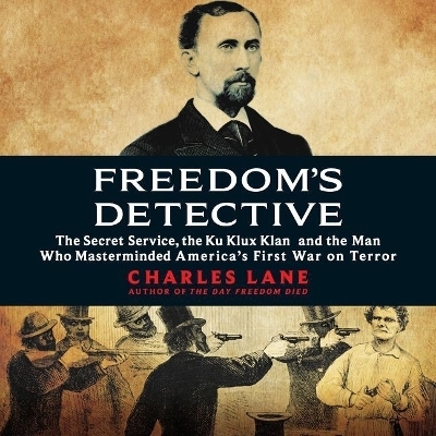 Freedom's Detective - Charles Lane