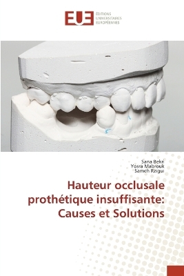 Hauteur occlusale prothétique insuffisante - Sana Bekri, Yosra Mabrouk, Sameh Rzigui