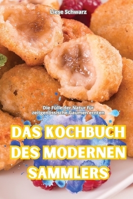 Das Kochbuch Des Modernen Sammlers -  Liese Schwarz