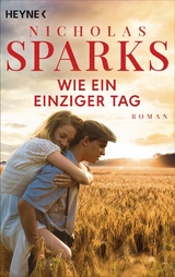 Wie ein einziger Tag - Nicholas Sparks