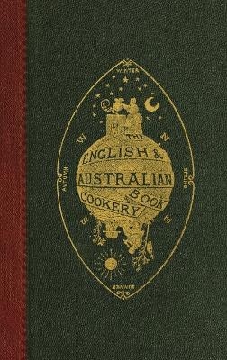 The English and Australian Cookery Book - An Australian Aristologist (Pseud ), Edward Abbott