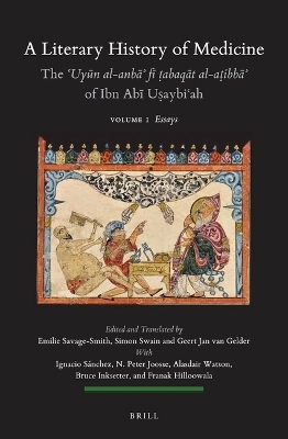 A Literary History of Medicine - The ʿUyūn al-anbāʾ fī ṭabaqāt al-aṭibbāʾ of Ibn Abī Uṣaybiʿah (5 Volumes PB) - 