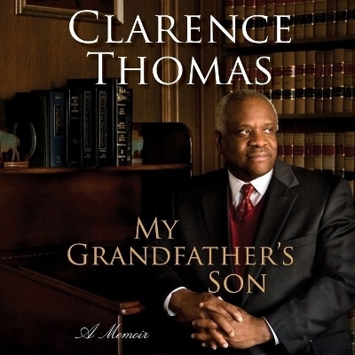 My Grandfather's Son - Clarence Thomas