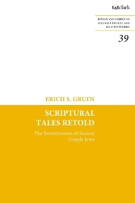 Scriptural Tales Retold - Dr Erich S. Gruen